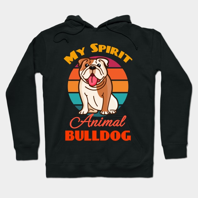 Bulldog My Spirit Animal Dog Lover Cute Sunser Retro Funny Hoodie by Meteor77